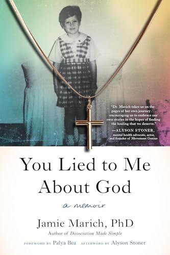 You Lied to Me About God : A Memoir