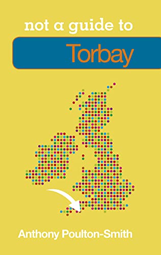Torbay (Not a Guide to)