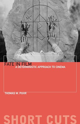 Fate in Film : A Deterministic Approach to Cinema