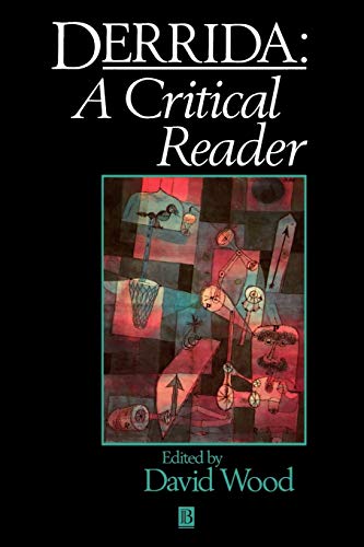Derrida: A Critical Reader