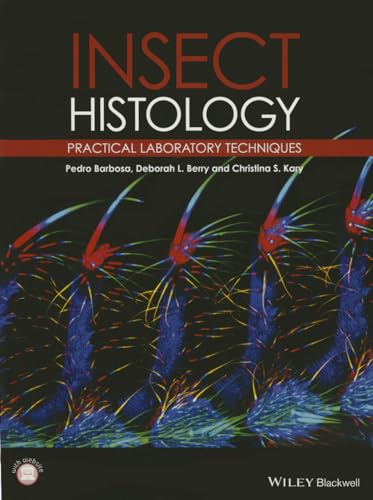 Insect Histology : Practical Laboratory Techniques