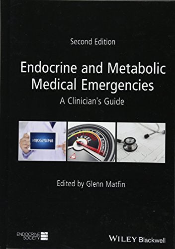 Endocrine and Metabolic Medical Emergencies: A Clinicians Guide