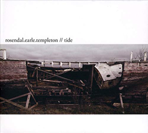 CD cover for “Tide” by Rosendal/earle/templeton, showing a derelict boat.