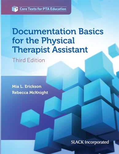 Documentation Basics for the Physical Therapist Assistant (Core Texts for PTA Education)