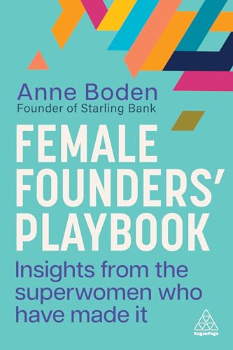 Female Founders’ Playbook : Insights from the Superwomen Who Have Made It