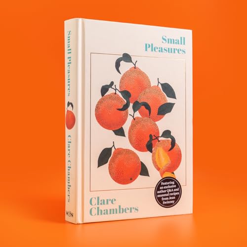 Small Pleasures : The stunning new edition of the joyful bestseller