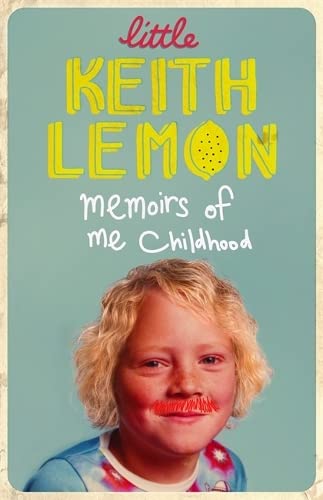 Little Keith Lemon: Memoirs of me Childhood