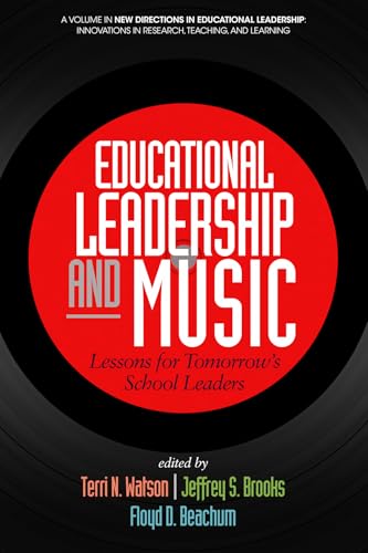 Educational Leadership and Music : Lessons for Tomorrow's School Leaders