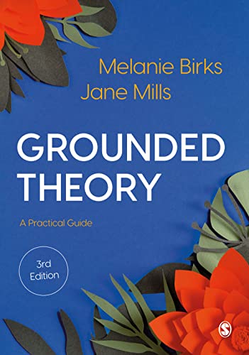 Grounded Theory : A Practical Guide