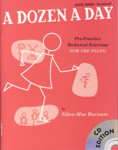 A Dozen a DayPre-practice Technical Exercises for the PianoTransitional