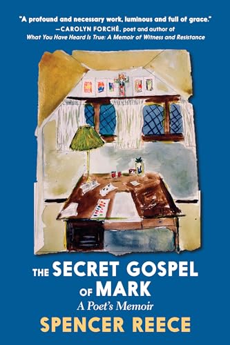 The Secret Gospel of Mark: A Poets Memoir