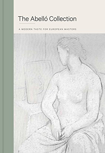 The Abellao Collection: A Modern Taste for European Masters