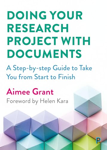 Doing Your Research Project with Documents : A Step-By-Step Guide to Take You from Start to Finish