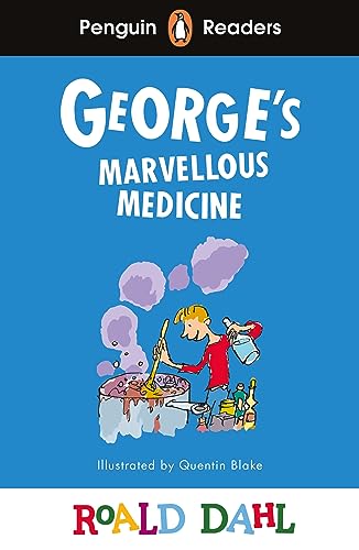 Penguin Readers Level 3: Roald Dahl George’s Marvellous Medicine (ELT Graded Reader)