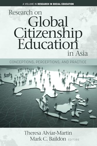 Research on Global Citizenship Education in Asia : Conceptions, Perceptions, and Practice