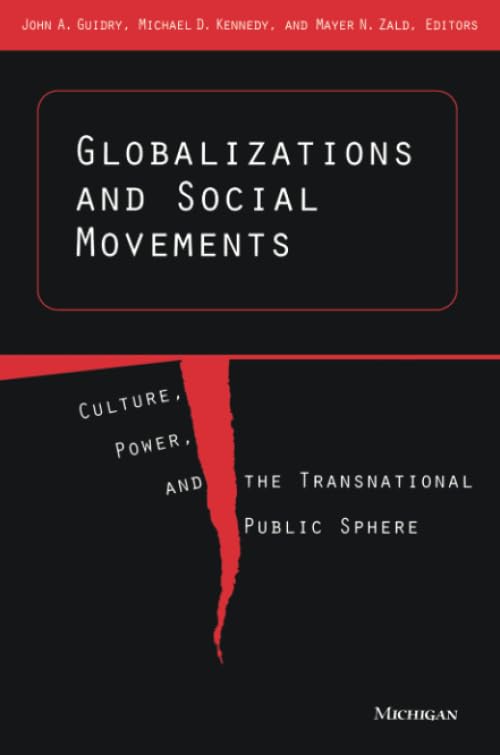 Globalizations and Social Movements : Culture, Power, and the Transnational Public Sphere