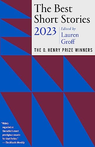 The Best Short Stories 2023: The O. Henry Prize Winners (O. Henry Prize Collection)