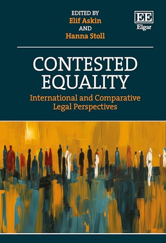 Contested Equality : International and Comparative Legal Perspectives