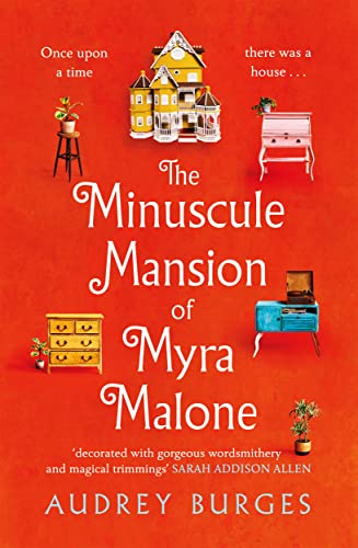 The Minuscule Mansion of Myra Malone : One of the most enchanting and magical stories you'll read all year