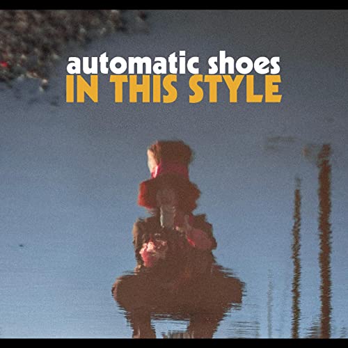 CD cover for “Automatic Shoes - In This Style” with blurred reflection.
