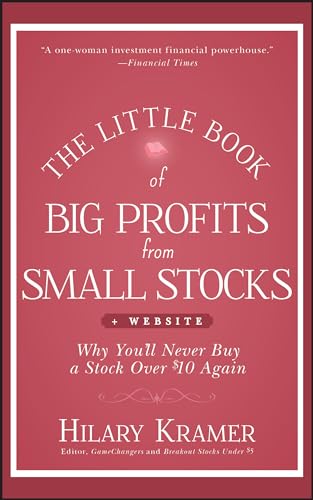 The Little Book of Big Profits from Small Stocks + Website: Why Youll Never Buy a Stock Over $10 Again
