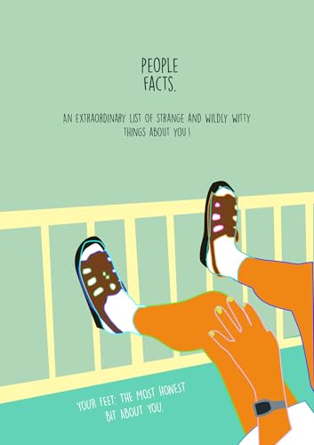 People Facts : An Extraordinary List of Strange and Wildly Witty Things About You