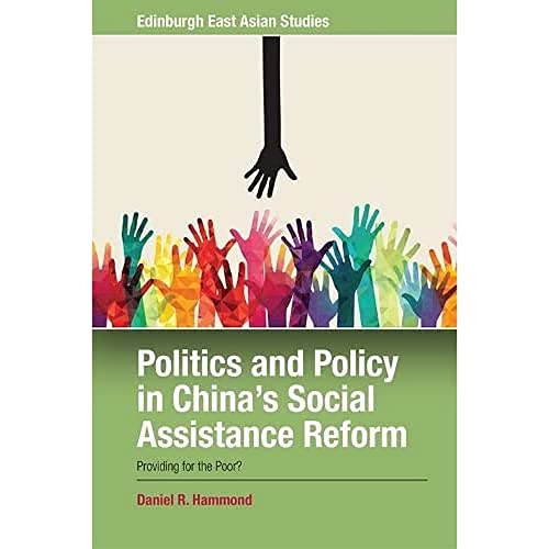 Politics and Policy in China's Social Assistance Reform : Providing for the Poor?
