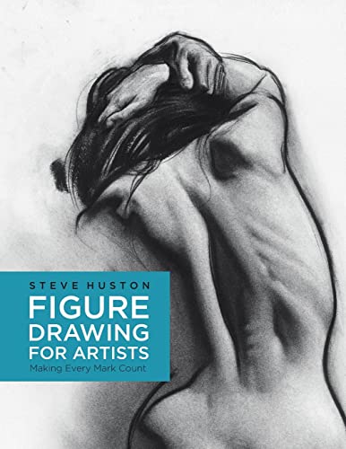 Figure Drawing for Artists: Making Every Mark Count: 1