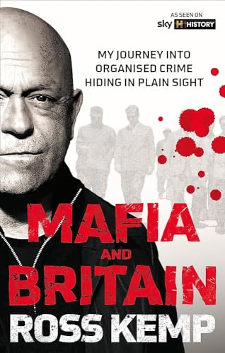 Book cover featuring Ross Kemp and shadowy figures, with the title "Mafia and Britain".
