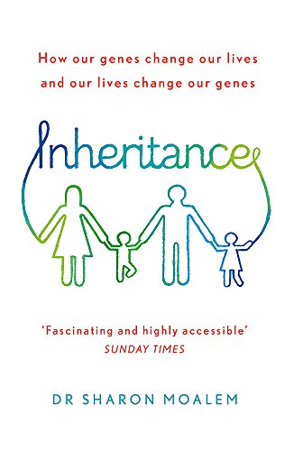 Inheritance: How Our Genes Change Our Lives