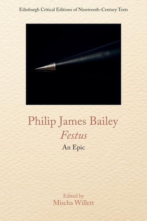 Philip James Bailey, Festus : An Epic Poem