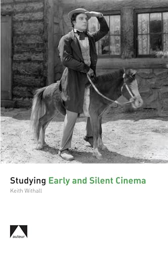 Studying Early and Silent Cinema