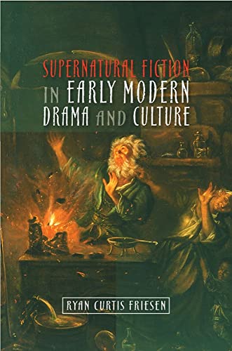Supernatural Fiction in Early Modern Drama & Culture