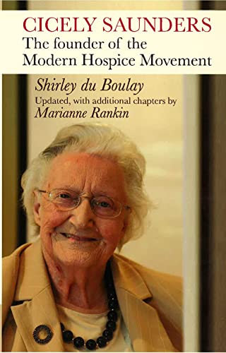 Cicely Saunders : The Founder Of The Modern Hospice Movement