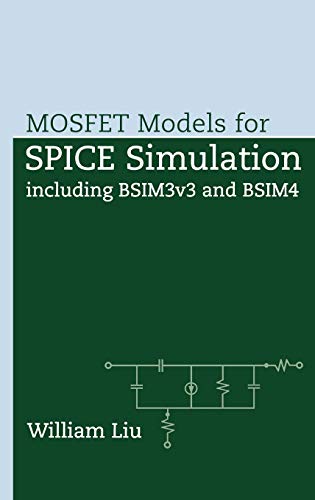MOSFET Models for SPICE Simulation: Including BSIM3v3 and BSIM4