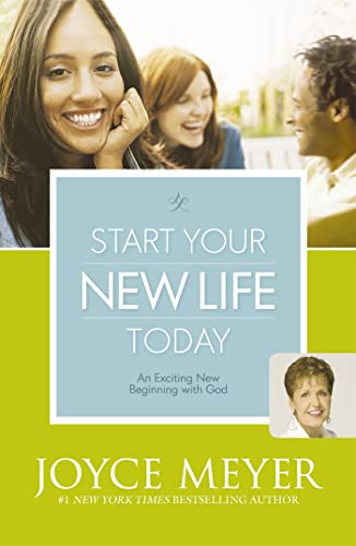 Start Your New Life Today : An Exciting New Beginning with God