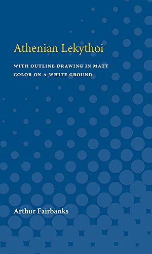Athenian White Lekythoi : With Outline Drawing in Matt Color on a White Ground