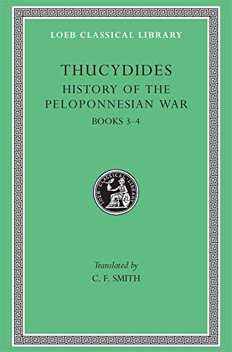 History of the Peloponnesian War, Volume II: Books 3-4: v. 2 (Loeb Classical Library *CONTINS TO info@harvardup.co.uk)