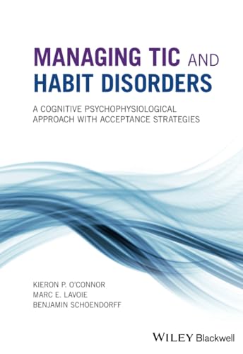 Managing Tic and Habit Disorders: A Cognitive Psychophysiological Treatment Approach with Acceptance Strategies