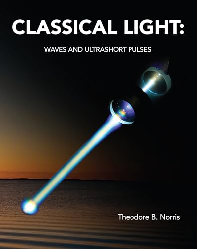 Classical Light : Waves and Ultrashort Pulses
