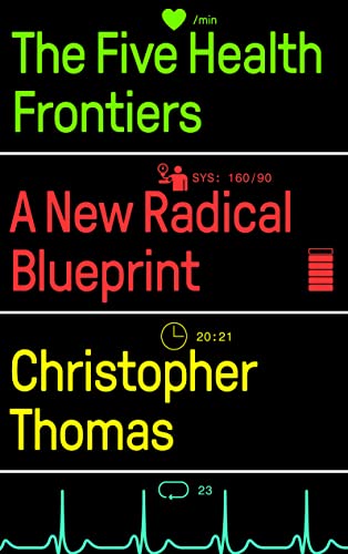 The Five Health Frontiers: A New Radical Blueprint