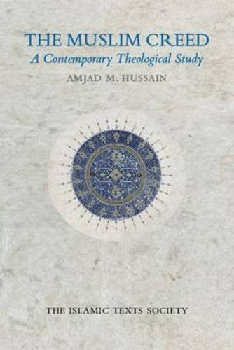 The Muslim Creed: A Contemporary Theological Study