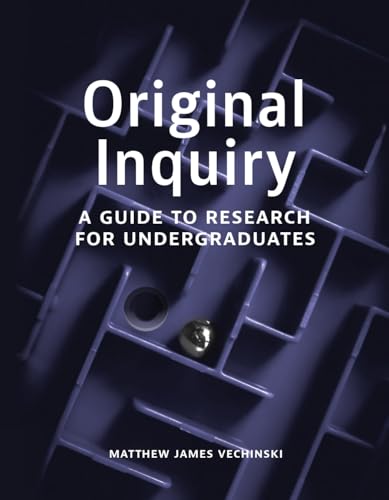 Original Inquiry: A Guide to Research for Undergraduates