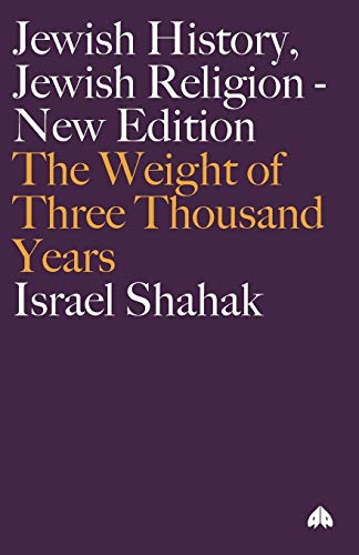 Jewish History, Jewish Religion - New Edition: The Weight of Three Thousand Years (Get Political)