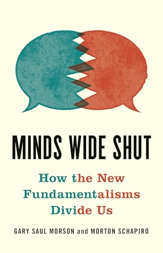 Minds Wide Shut: How the New Fundamentalisms Divide Us