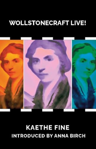 Wollstonecraft Live! : And the Story of the Statue