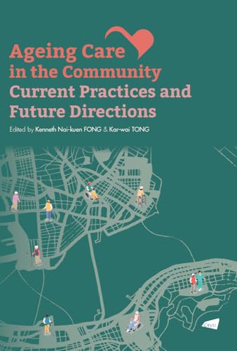 Ageing Care in the Community : Current Practices and Future Directions