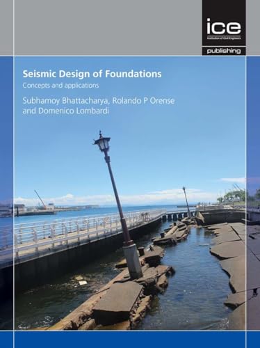 Seismic Design of Foundations : Concepts and applications