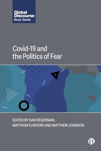 COVID-19 and the Politics of Fear