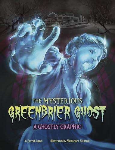 The Mysterious Greenbrier Ghost : A Ghostly Graphic